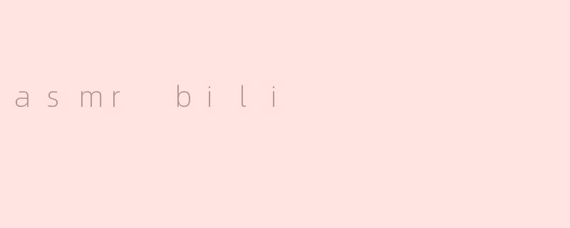 asmr bili